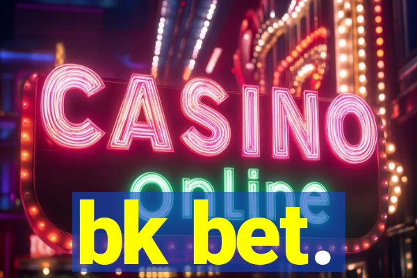 bk bet.